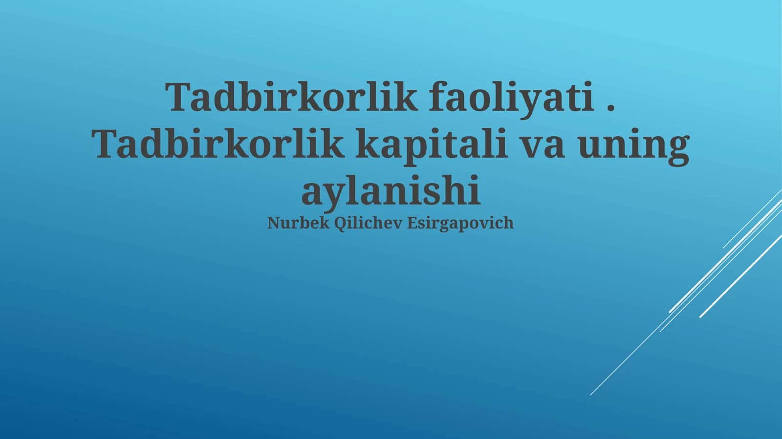 Tadbirkorlik faoliyati. Tadbirkorlik kapitali va uning aylanishi 1