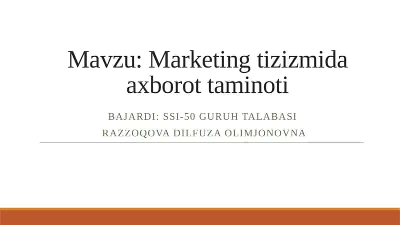 Marketingda axborotlar tizimi va korxonaning rivojlanishida axborotlar tizimining ahamiyati 1