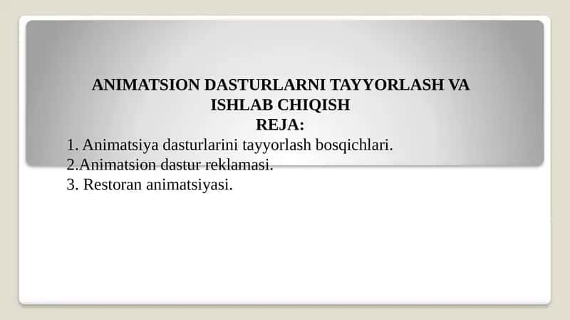 ANIMATSION DASTURLARNI TAYYORLASH VA ISHLAB CHIQISH 1