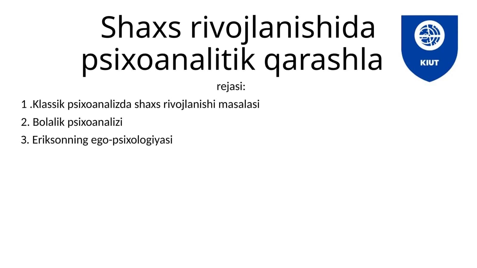 Shaxs rivojlanishida psixoanalitik qarashlar 1