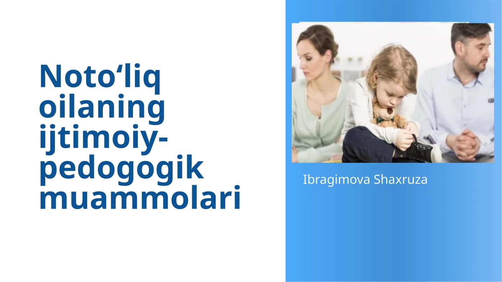 Notoʻliq oilaning ijtimoiy-pedogogik muammolari 1