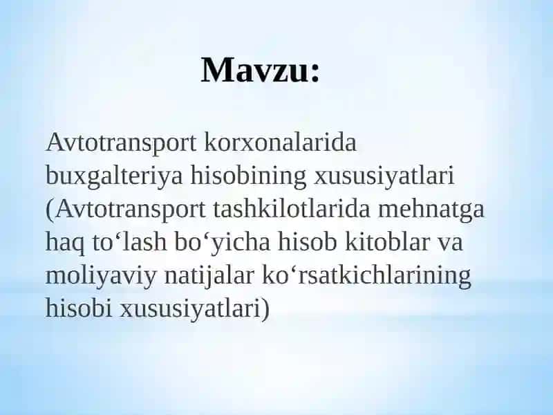 Avtotransport korxonalarida buxgalteriya hisobining xususiyatlari