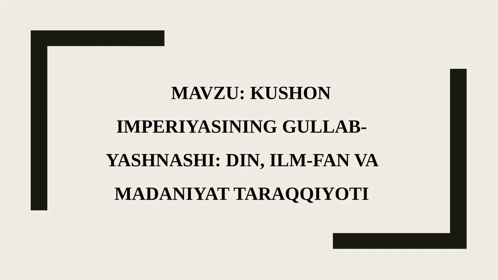 KUSHON IMPERIYASINING GULLAB-YASHNASHI: DIN, ILM-FAN VA MADANIYAT TARAQQIYOTI 1