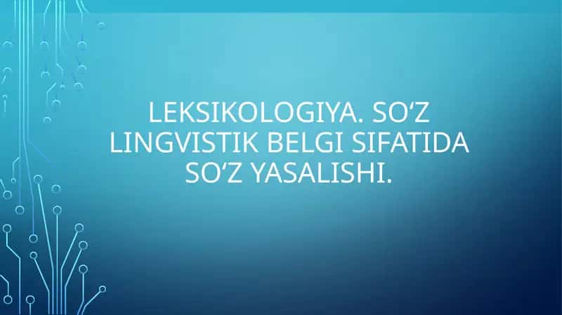 SOʻZ LINGVISTIK BELGI SIFATIDA SOʻZ YASALISHI 1