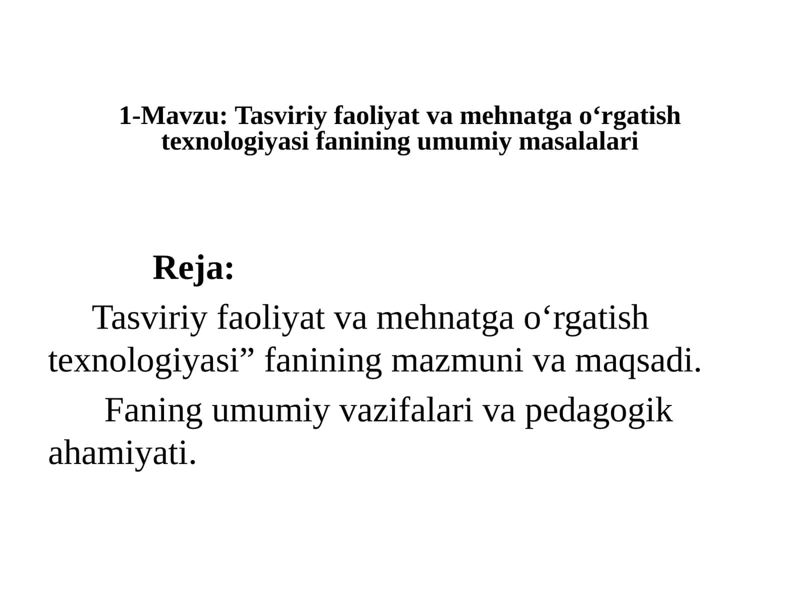 Tasviriy faoliyat va mehnatga o‘rgatish texnologiyasi faniining umumiy masalalari 1