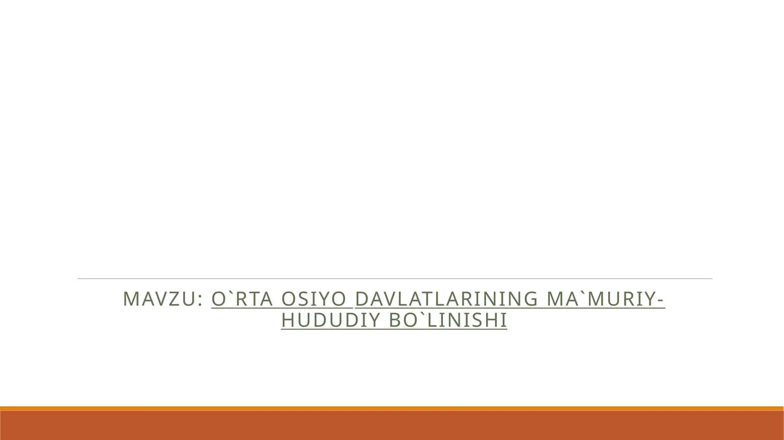 O`rta Osiyo davlatlarining ma`muriy-hududiy bo`linishi 1