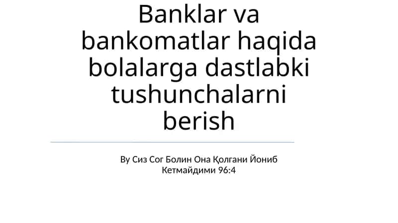 Banklar va bankomatlar haqida bolalarga dastlabki tushunchalarni berish 1