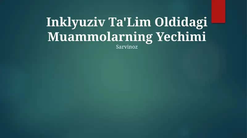 Inklyuziv Ta'Lim Oldidagi Muammolarning Yechimi 1