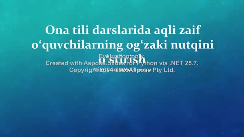 Ona tili darslarida aqli zaif oʻquvchilarning ogʻzaki nutqini oʻstirish 1