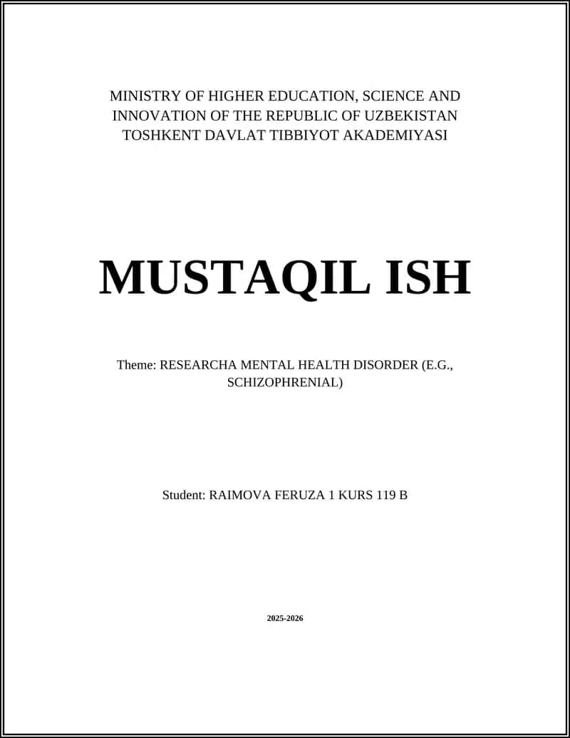 MUSTAQIL ISH: RESEARCHA MENTAL HEALTH DISORDER (E.G., SCHIZOPHRENIAL) 1