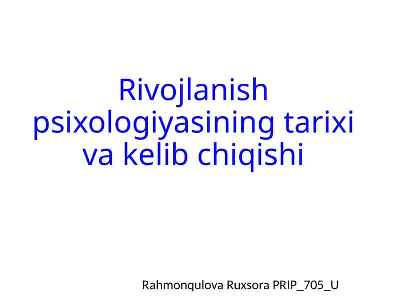 Rivojlanish psixologiyasi ning tarixi va kelib chiqishi 1