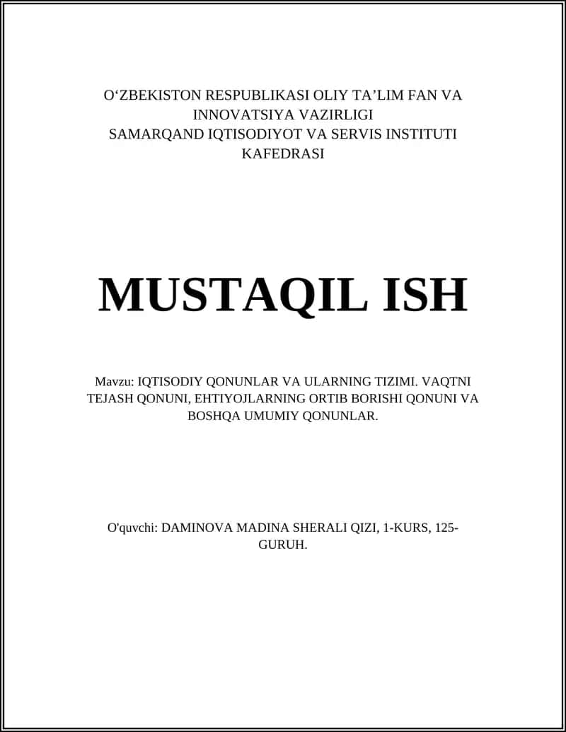 IQTISODIY QONUNLAR VA ULARNING TIZIMI. VAQTNI TEJASH QONUNI, EHTIYOJLARNING ORTIB BORISHI QONUNI VA BOSHQA UMUMIY QONUNLAR 1
