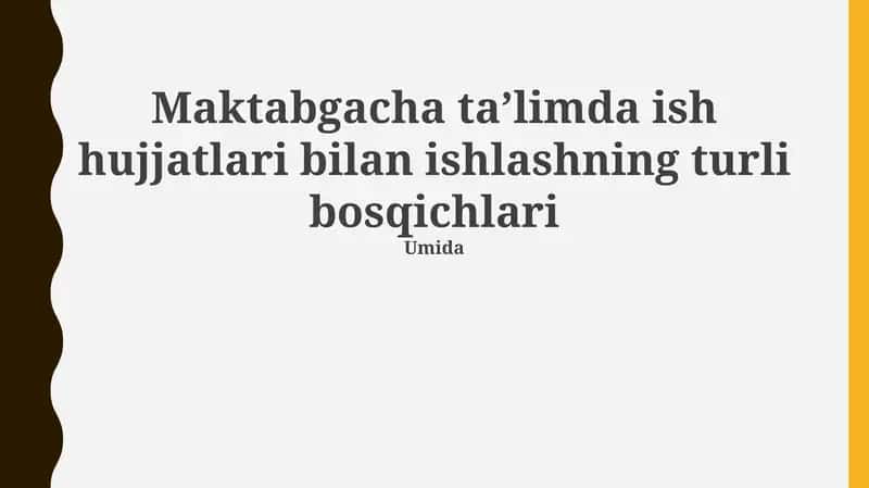 Maktabgacha taʼlimda ish hujjatlari bilan ishlashning turli bosqichlari 1