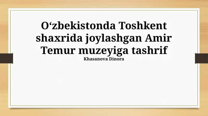 Amir Temur Muzeyiga Tashrif 1