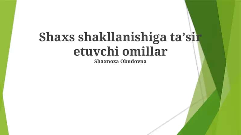 Shaxs shakllanishiga taʼsir etuvchi omillar 1