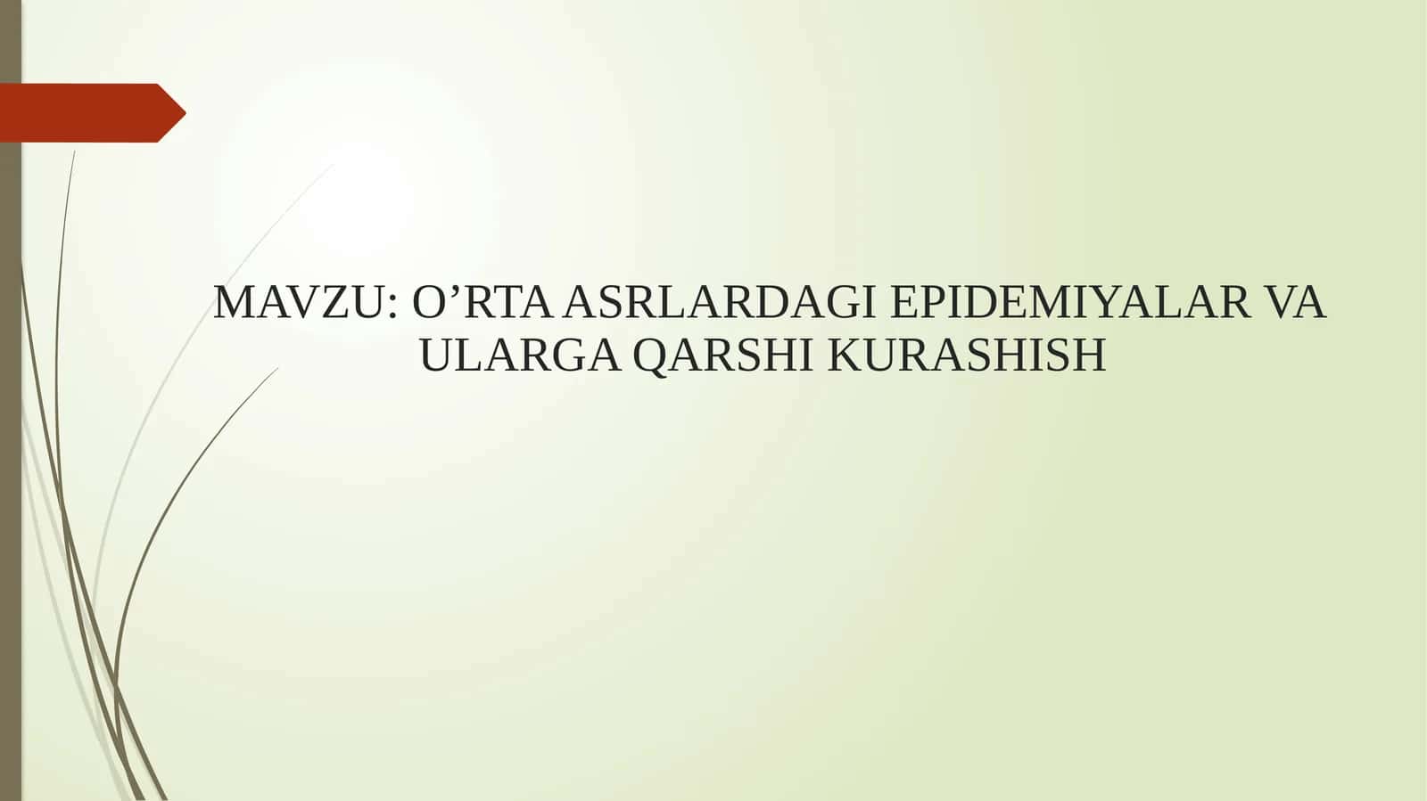 O’RTA ASRLARDAGI EPIDEMIYALAR VA ULARGA QARSHI KURASHISH 1