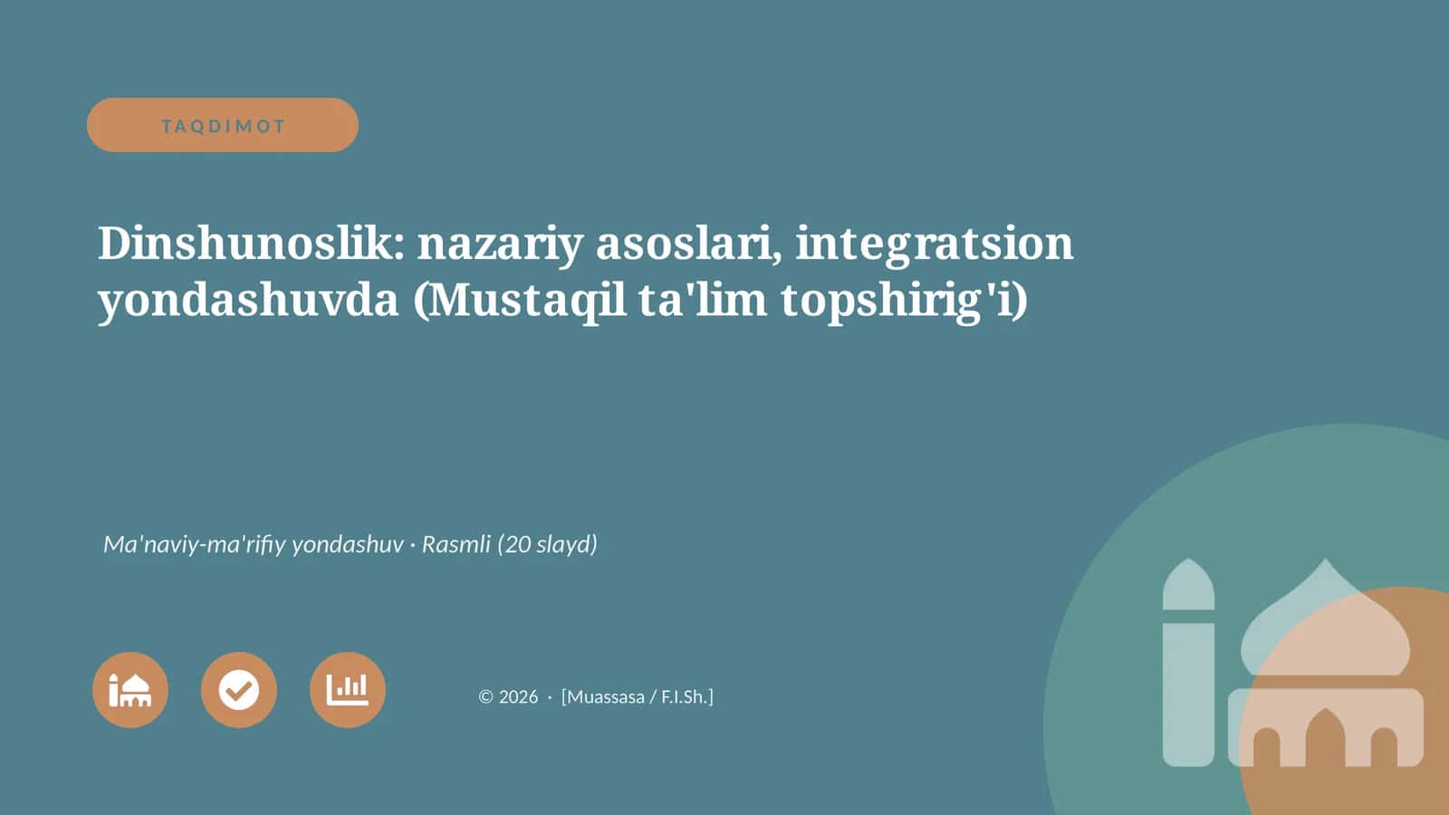 Dinshunoslik: nazariy asoslari, integratsion yondashuvda (Mustaqil ta'lim topshirig'i) 1