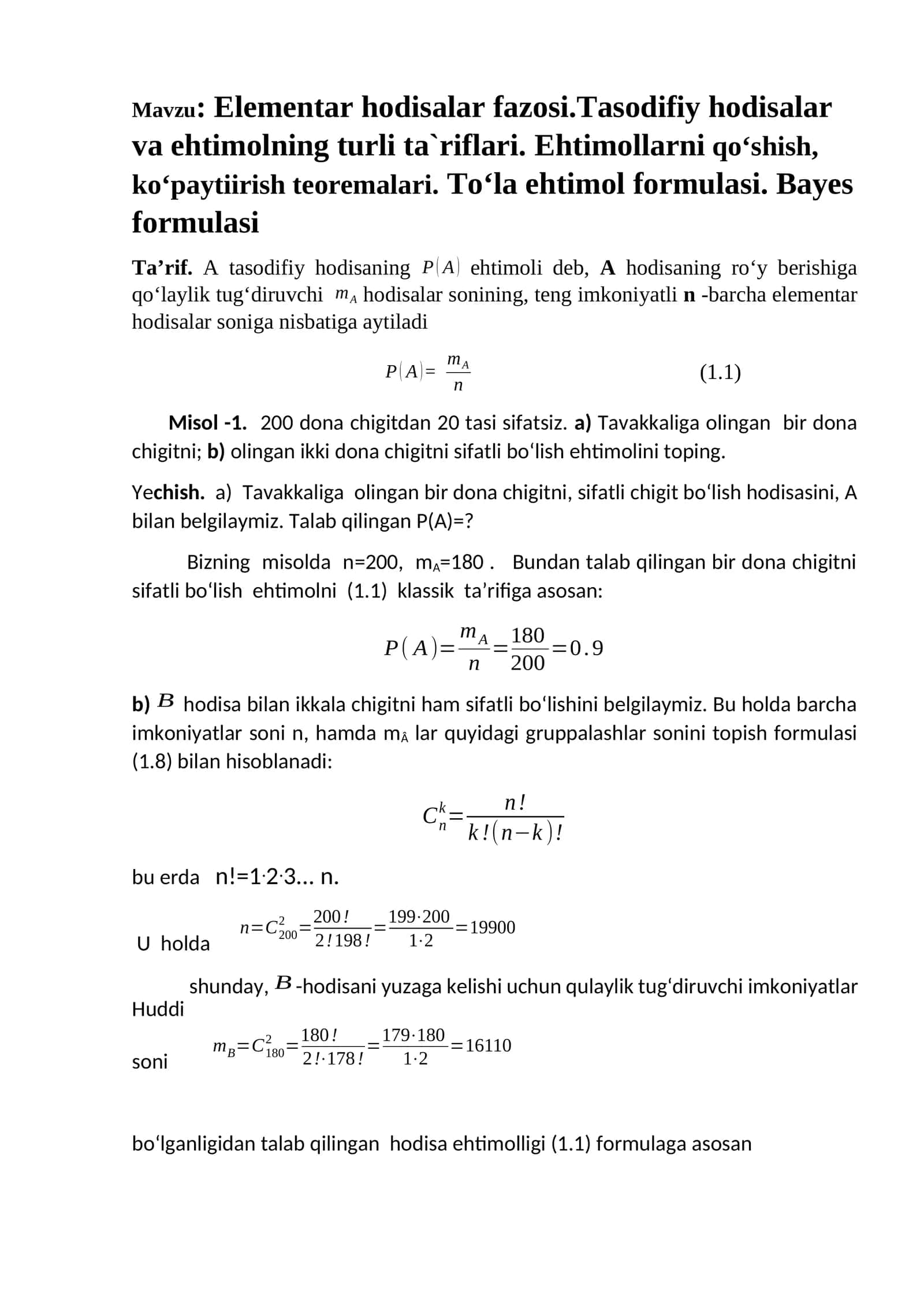 Elementar hodisalar fazosi.Tasodifiy hodisalar va ehtimolning turli ta`riflari. Ehtimollarni qo‘shish, ko‘paytirish teoremalari. To‘la ehtimol formulasi. Bayes formulasi 1