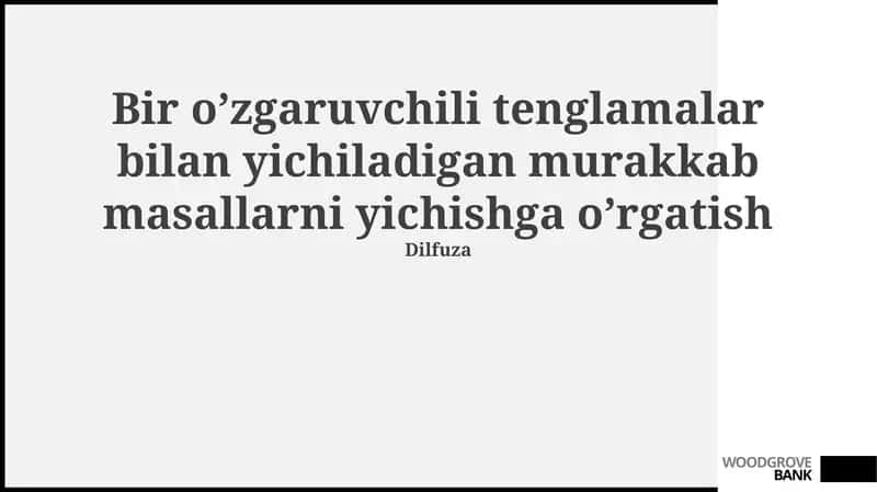 Bir o'zgaruvchili tenglamalar bilan yichiladigan murakkab masallarni yichishga o’rgatish 1