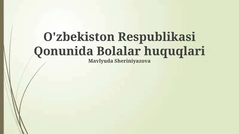 O'zbekiston Respublikasi Qonunida Bolalar huquqlari 1