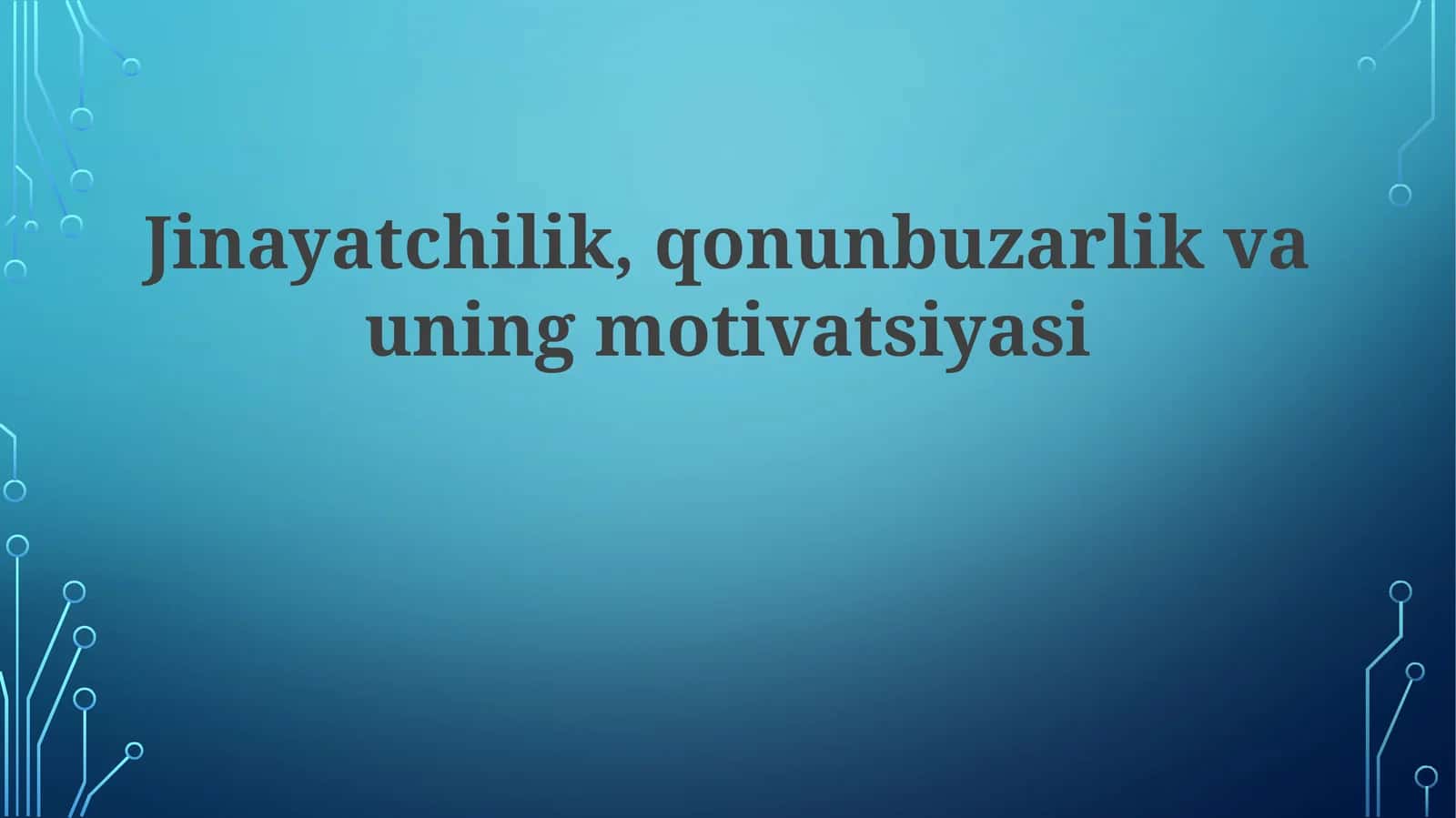 Jinayatchilik, qonunbuzarlik va uning motivatsiyasi 1