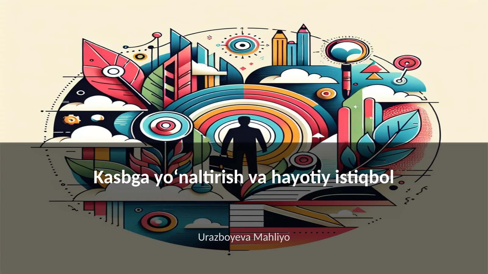 Kasbga yoʻnaltirish va hayotiy istiqbol 1