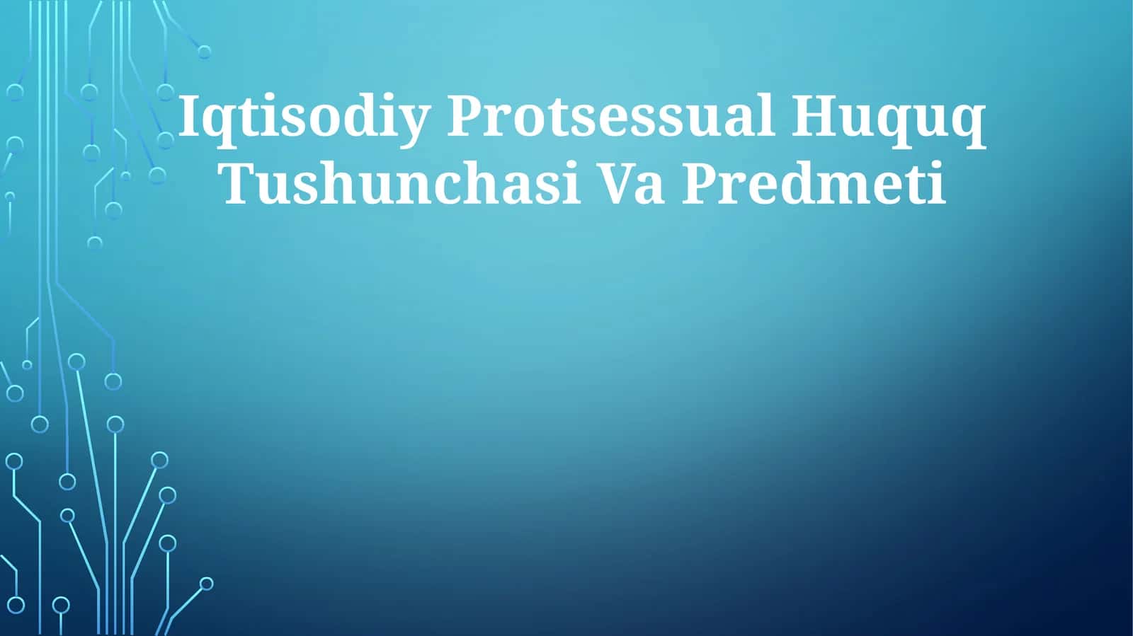 Iqtisodiy Protsessual Huquq Tushunchasi Va Predmeti 1