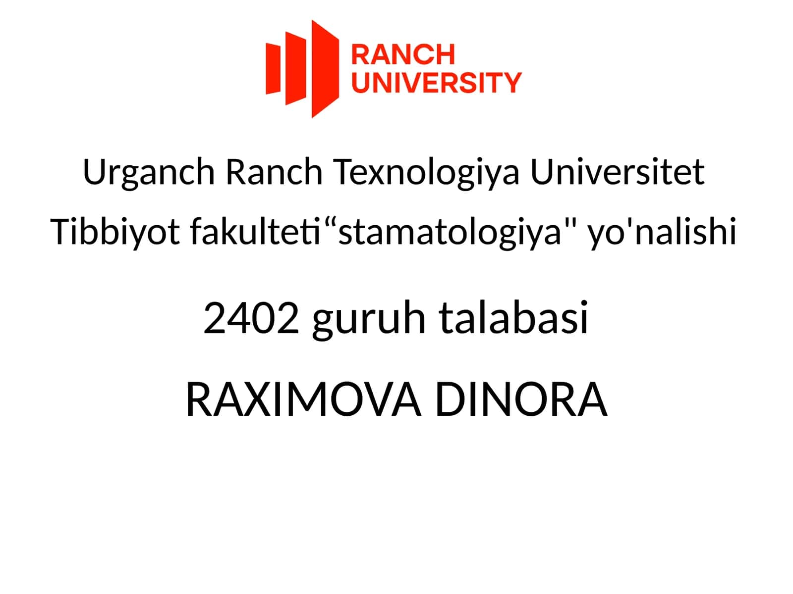 UrganchRanchTexnologiyaUniversitet Tibbiyotfakulteti“stamatologiya"yo'nalishi 1