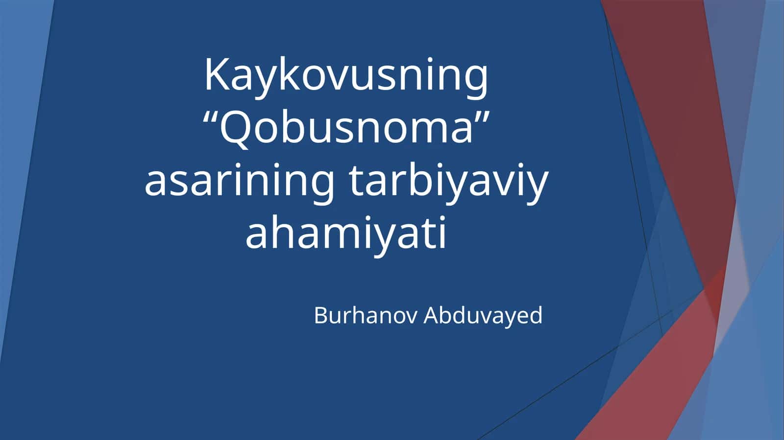 Kaykovusning“Qobusnoma”asariningtarbiyaviyahamiyati 1
