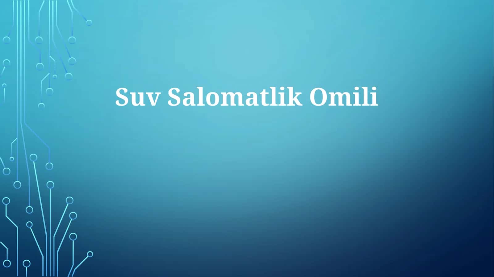 Suv Salomatlik Omili 1