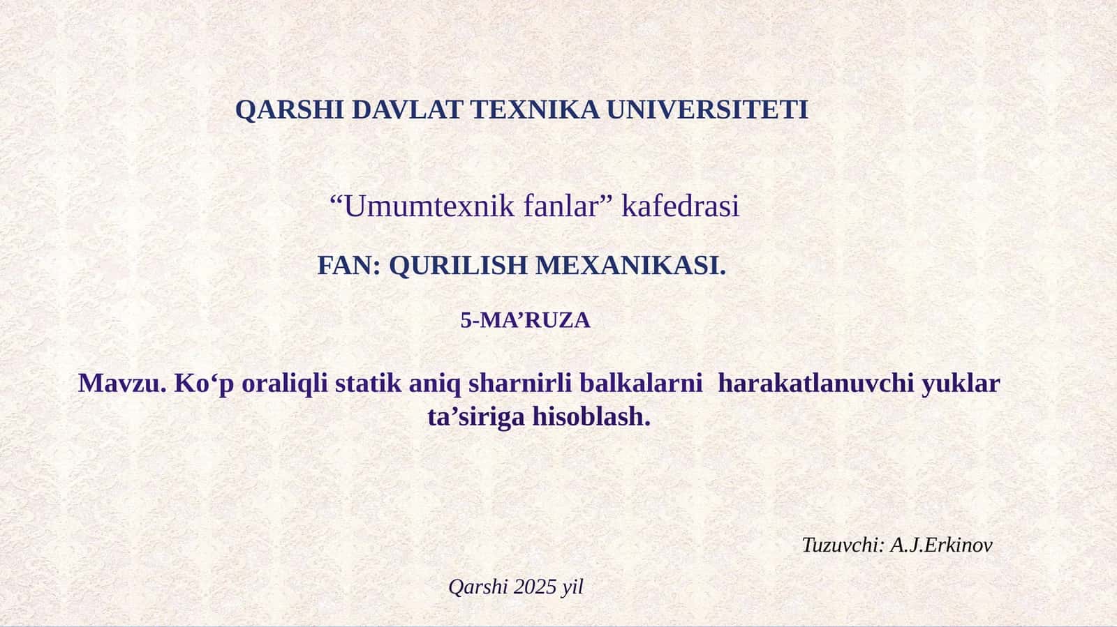 Mavzu.Koʻporaliqlistatikaniqsharnirlibalkalarniharakatlanuvchi yuklar ta’siriga hisoblash 1