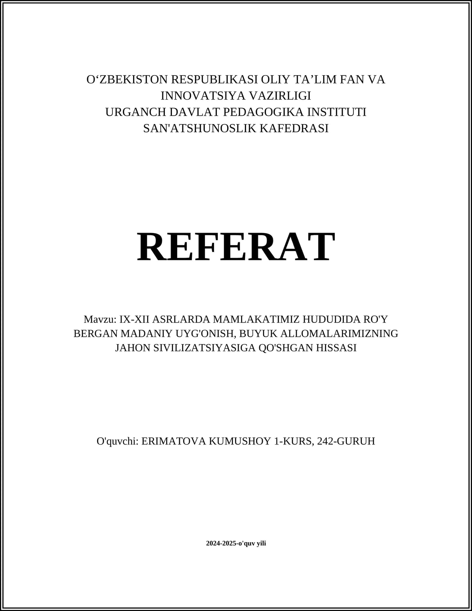 IX-XII ASRLARDA MAMLAKATIMIZ HUDUDIDA RO'Y BERGAN MADANIY UYG'ONISH, BUYUK ALLOMALARIMIZNING JAHON SIVILIZATSIYASIGA QO'SHGAN HISSASI 1
