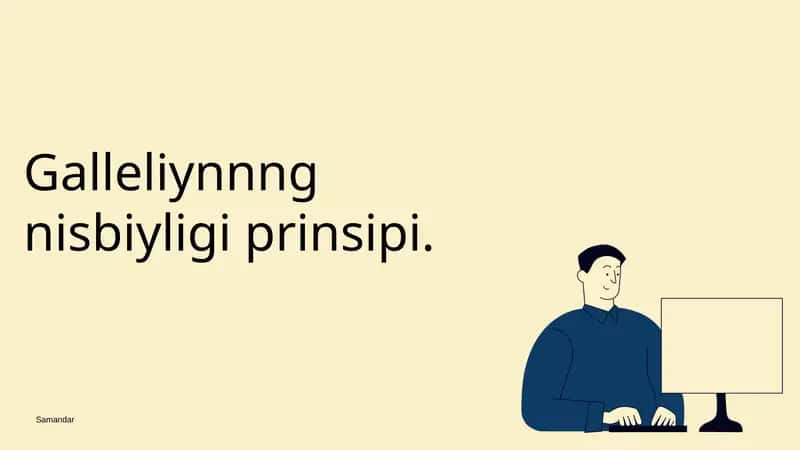 Galleliynnng nisbiyligi prinsipi 1