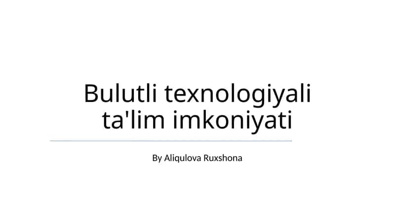 Bulutli texnologiyali ta'lim imkoniyati 1