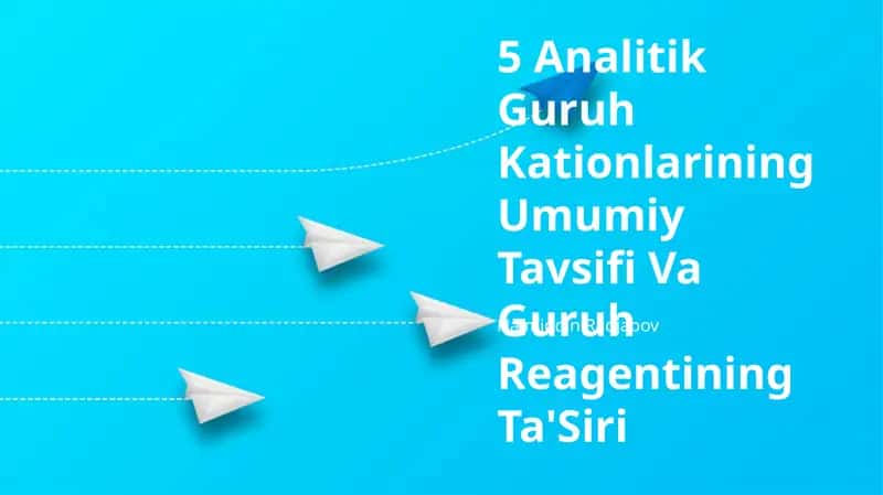 5 Analitik Guruh Kationlarining Umumiy Tavsifi Va Guruh Reagentining Ta'Siri 1