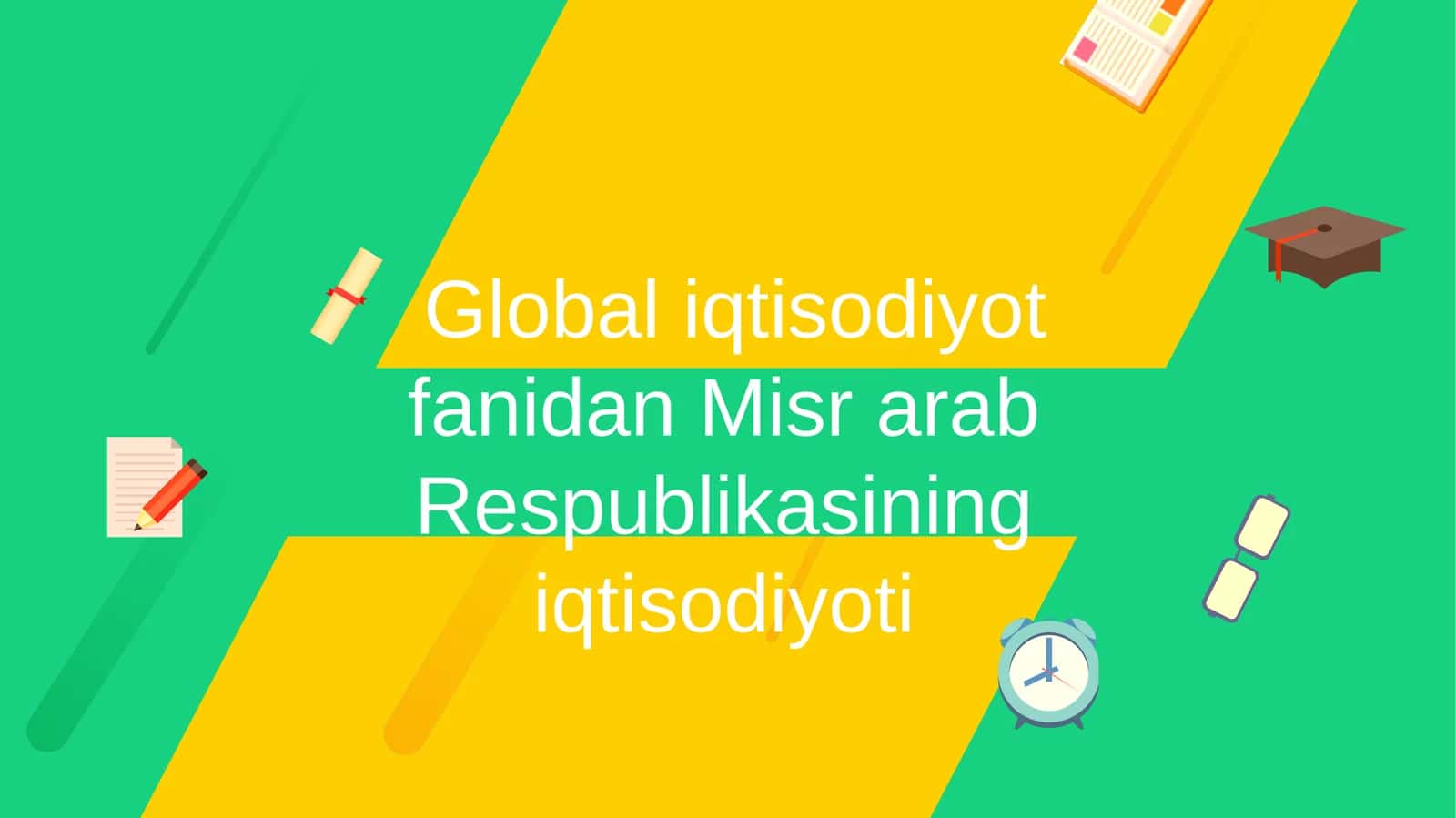 Globaliqtisodiyotfanidan Misrarab Respublikasining iqtisodiyoti 1