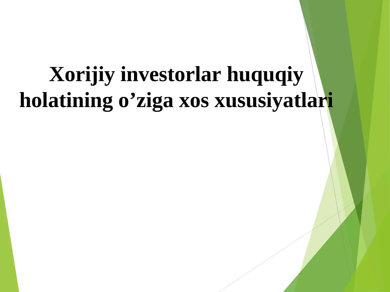 Xorijiy investorlar huquqiy holatining o’ziga xos xususiyatlari 1