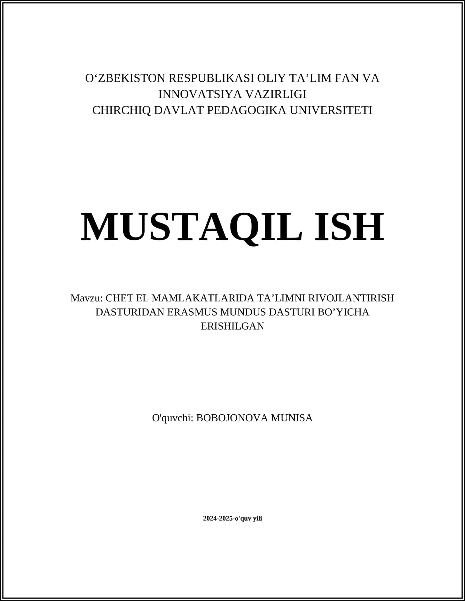MUSTAQIL ISH Mavzu: CHET EL MAMLAKATLARIDA TA’LIMNI RIVOJLANTIRISH DASTURIDAN ERASMUS MUNDUS DASTURI BO’YICHA ERISHILGAN 1