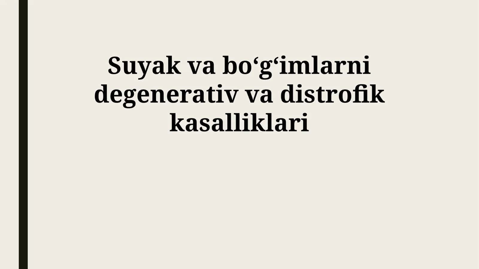 Suyak va boʻgʻimlarni degenerativ va distrofik kasalliklari 1