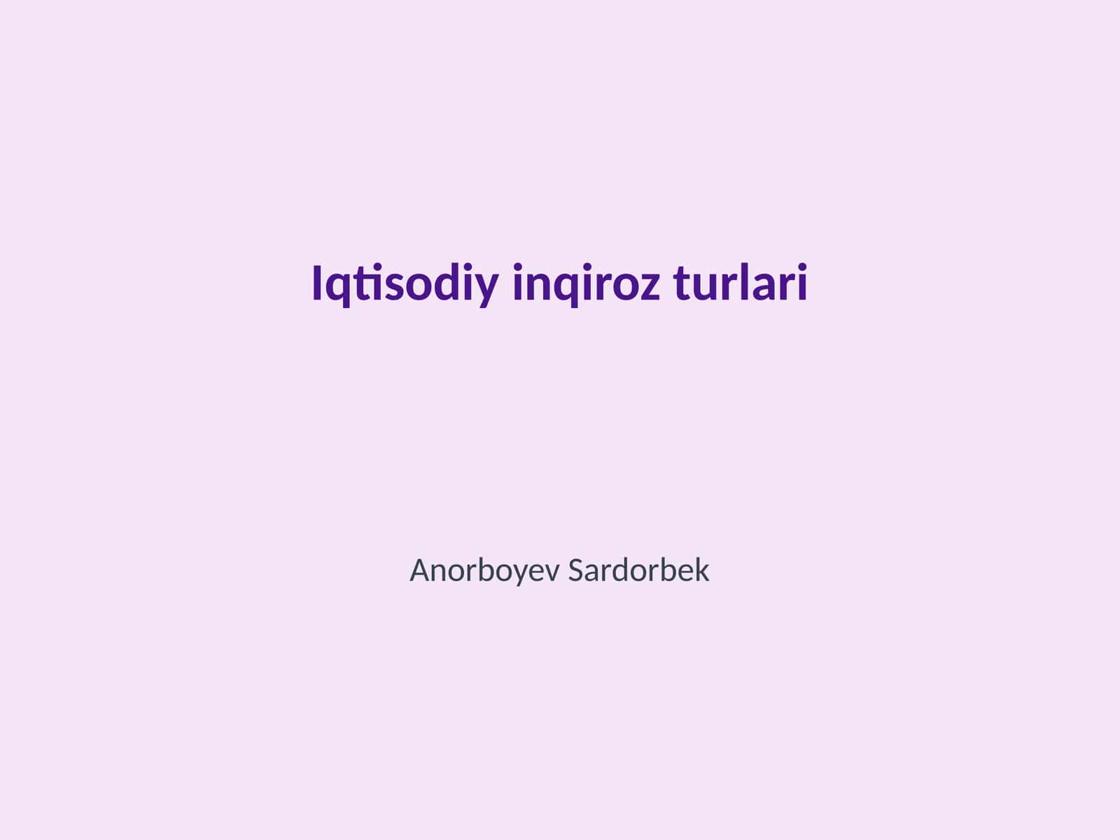 Iqtisodiy inqiroz turlari 1