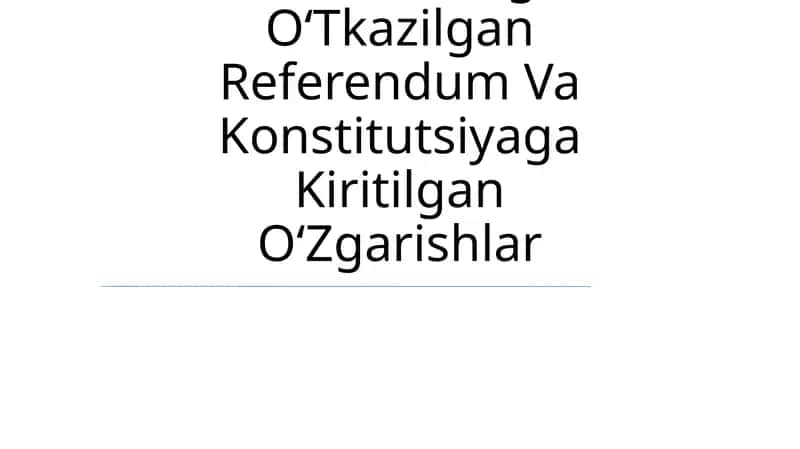2023 -Yildagi OʻTkazilgan Referendum Va Konstitutsiyaga Kiritilgan OʻZgarishlar 1