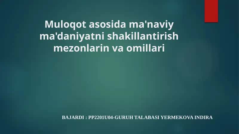 Muloqot asosida ma'naviy ma'daniyatni shakillantirish mezonlari va omillari. 1