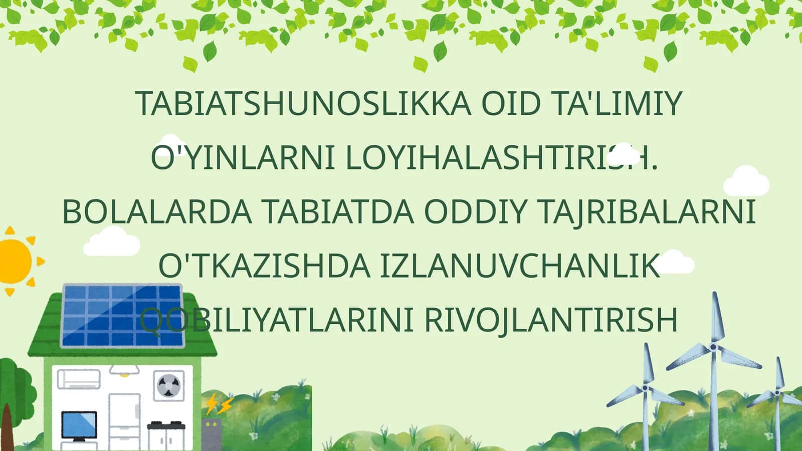 abiatshunoslikka oid ta'limiy o'yinlarni loyihalashtirish. Bolalarda tabiatda oddiy tajribalarni o'tkazishda izlanuvchanlik qobiliyatlarini rivojlantirish 1