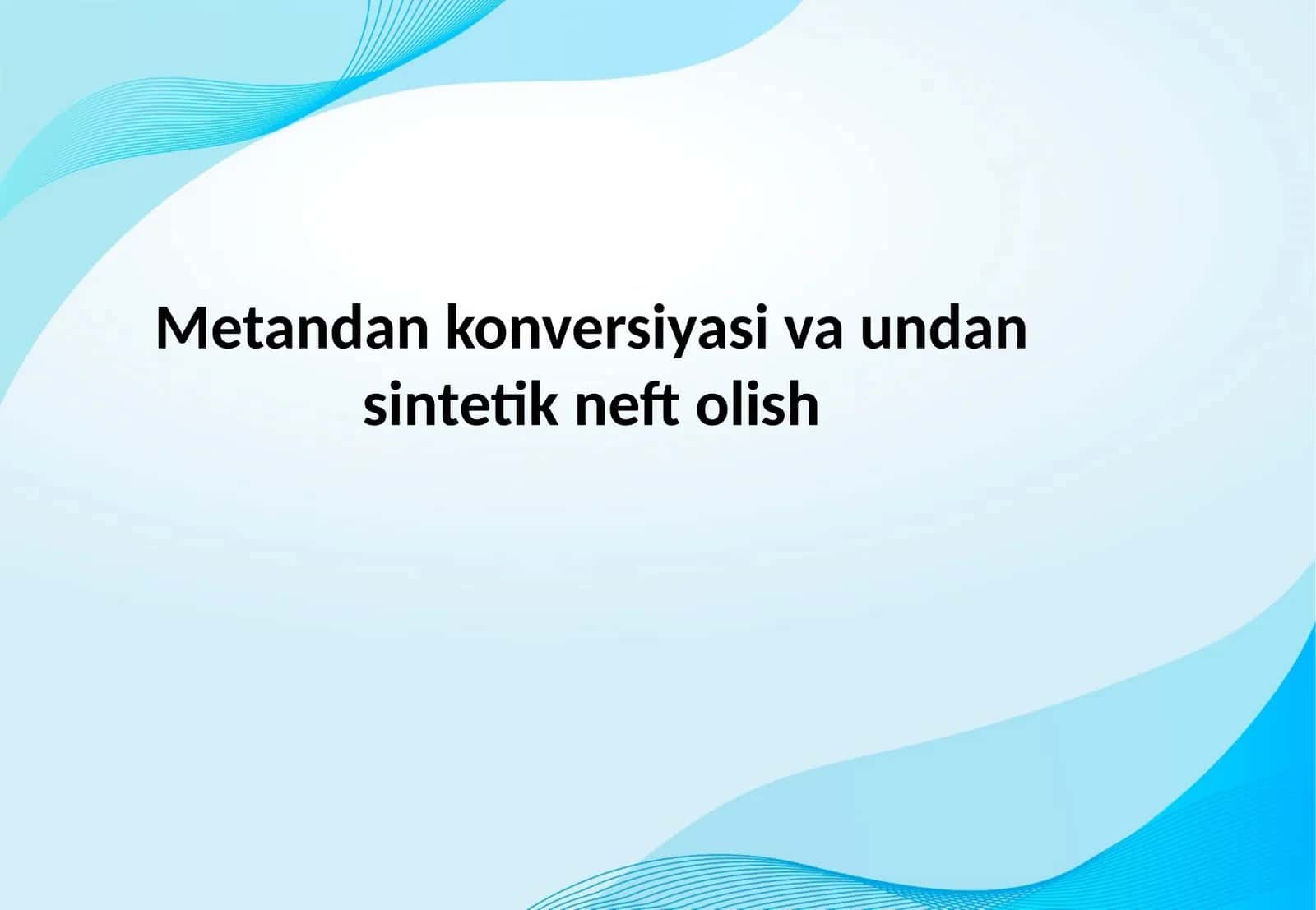 Metandan konversiyasi va undan sintetik neft olish 1