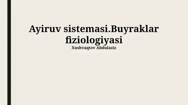 Ayiruv sistemasi.Buyraklar fiziologiyasi 1