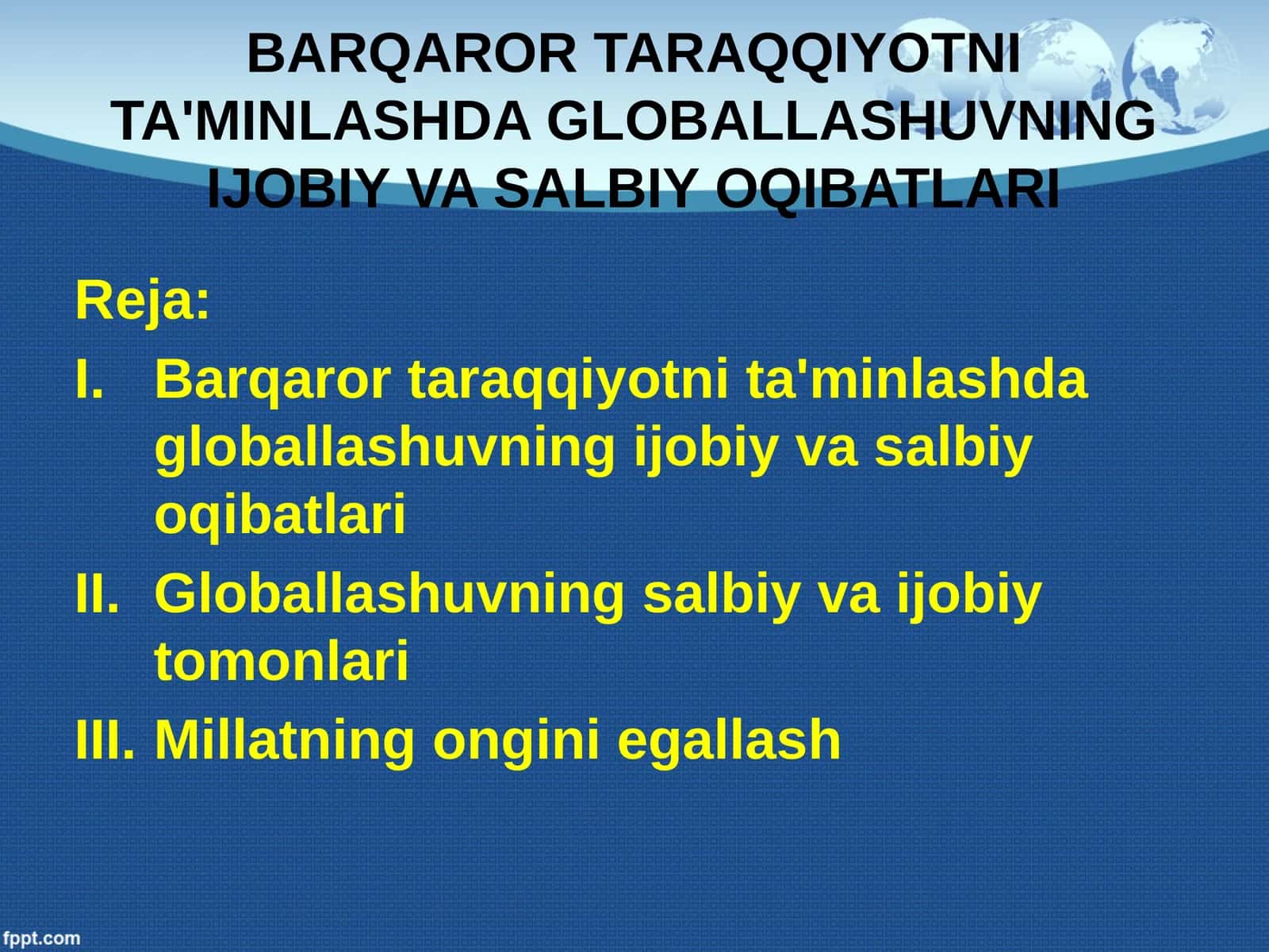 BARQAROR TARAQQIYOTNI TA'MINLASHDA GLOBALLASHUVNING IJOBIY VA SALBIY OQIBATLARI 1
