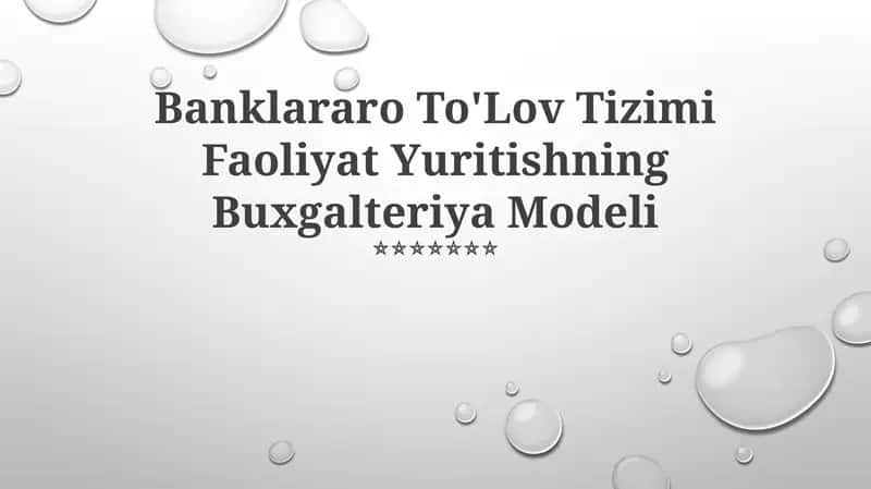 Banklararo To'Lov Tizimi Faoliyat Yuritishning Buxgalteriya Modeli 1