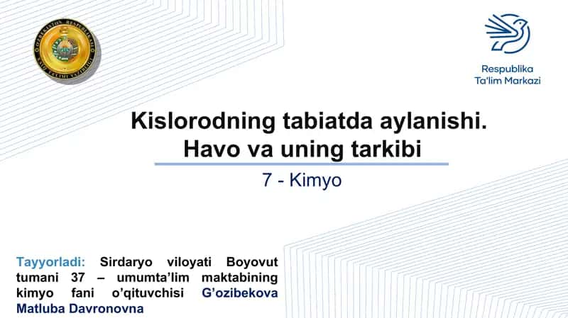 Kislorodning tabiatda aylanishi. Havo va uning tarkibi 1