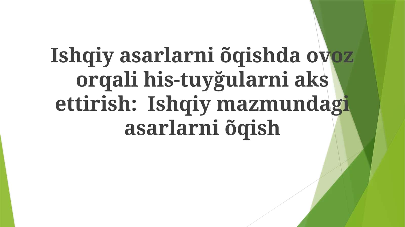 Ishqiyasarlarniõqishdaovozorqalihis-tuyğularniaksettirish:Ishqiymazmundagiasarlarniõqish 1