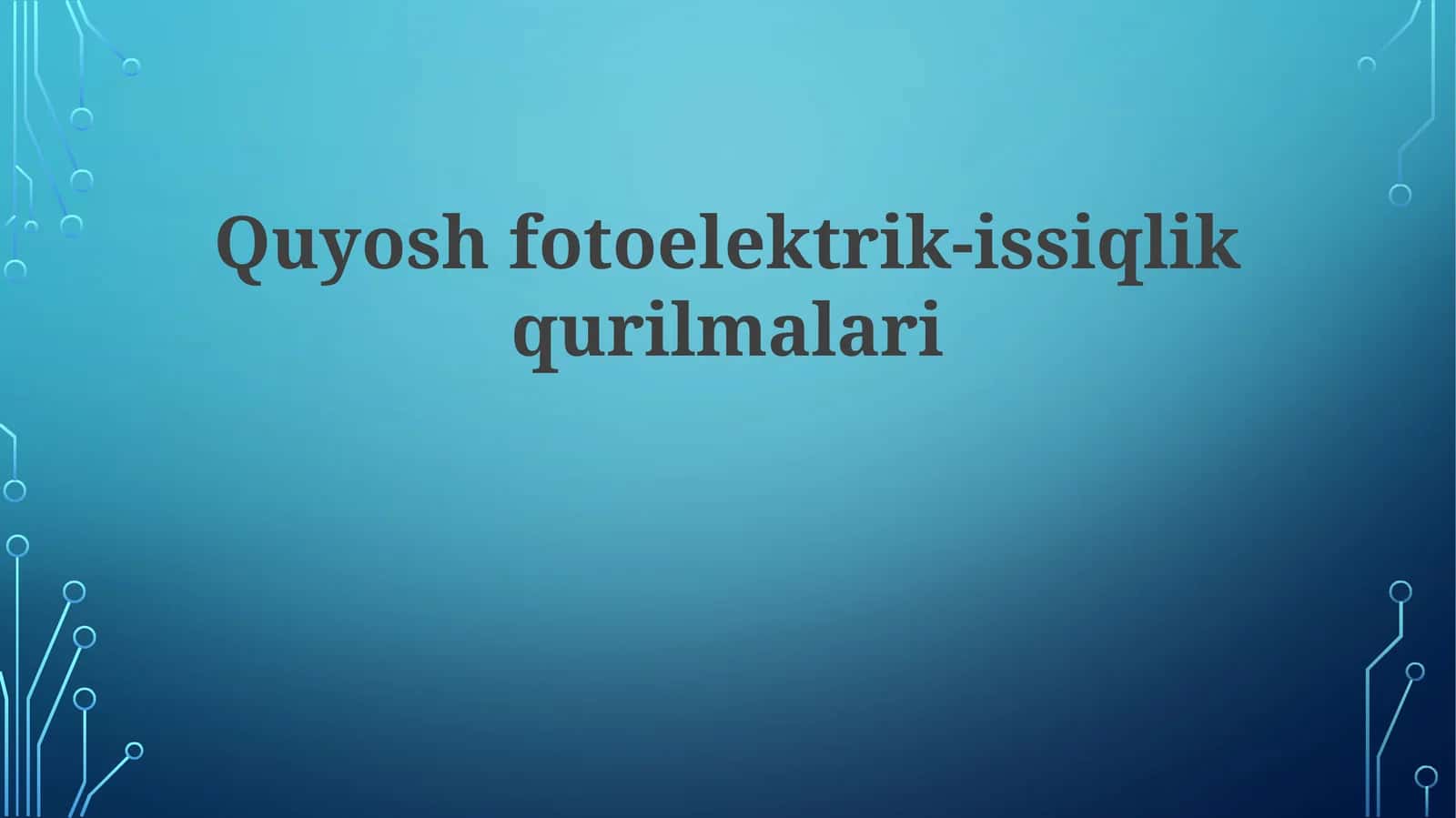 Quyoshfotoelektrik-issiqlikqurilmalari 1